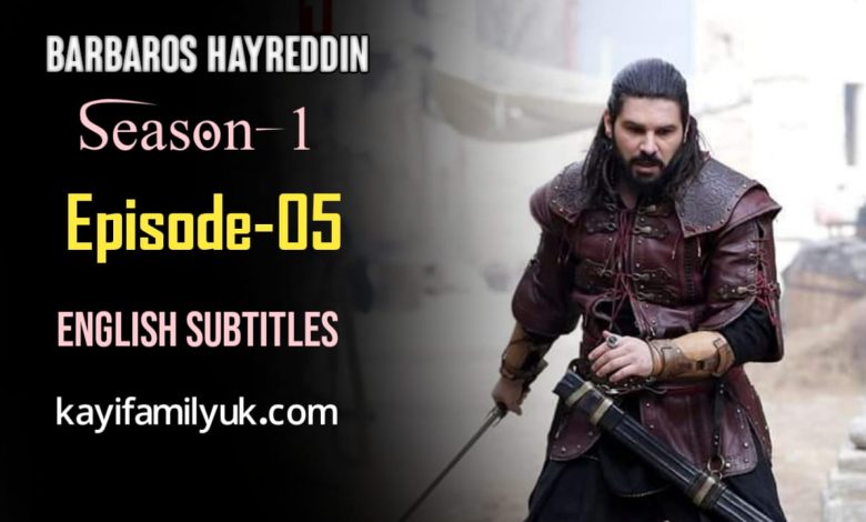 Barbaros Hayreddin Episode 5 English Subtitles