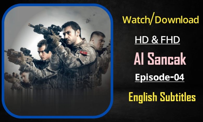 Al Sancak Episode 4 with English Subtitles