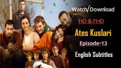 Ates Kuslari Episode 13 English Subtitles