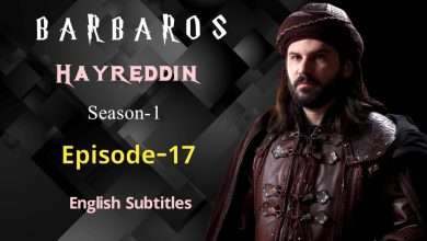 Barbaros Hayreddin Episode 17 English Subtitles