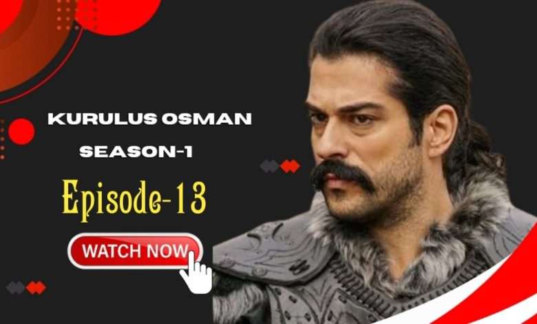 Kurulus Osman Episode 13 English Subtitles
