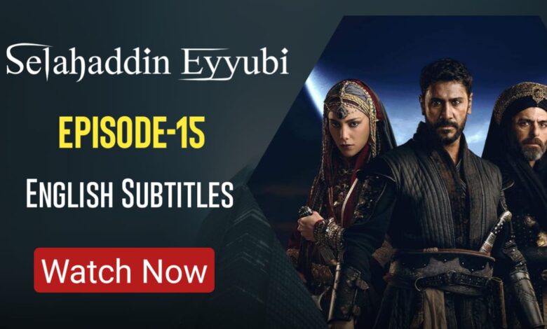 Selahaddin Eyyubi Season 1 Episode 15 ENGLISH SUBTITLES
